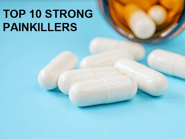 Top 10 Strong Painkillers: Strength, Safety, and When to Use Them