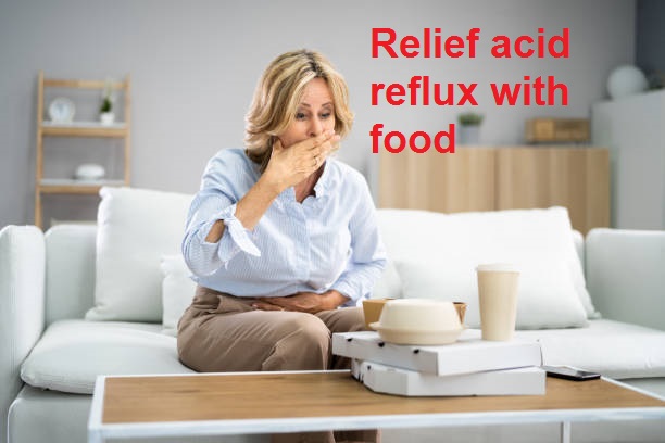 Acid Reflux Relief foods: 10 Doctor-Approved Foods to Try at Home Naturally