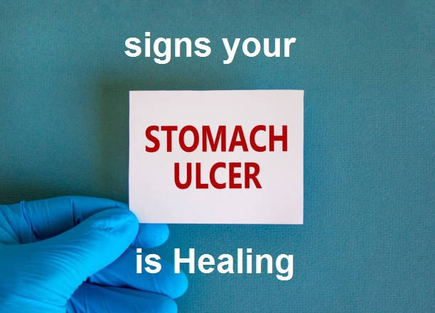 Signs your ulcer is healing