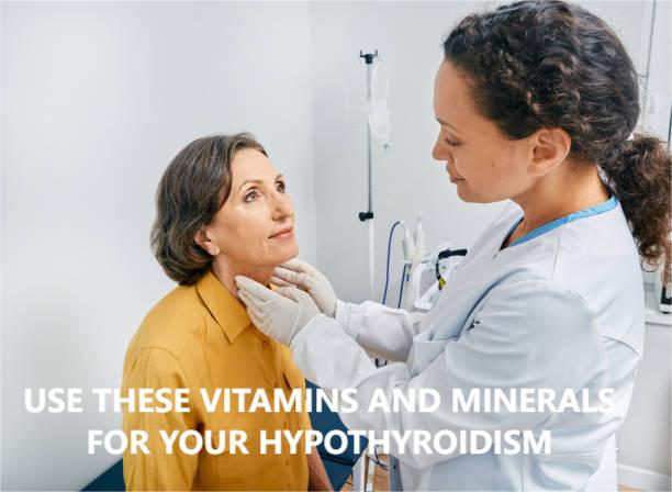 Best Vitamins and Minerals for Hypothyroidism